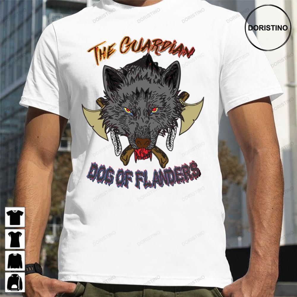 The Guardian Dog Of Flanders Awesome Shirts